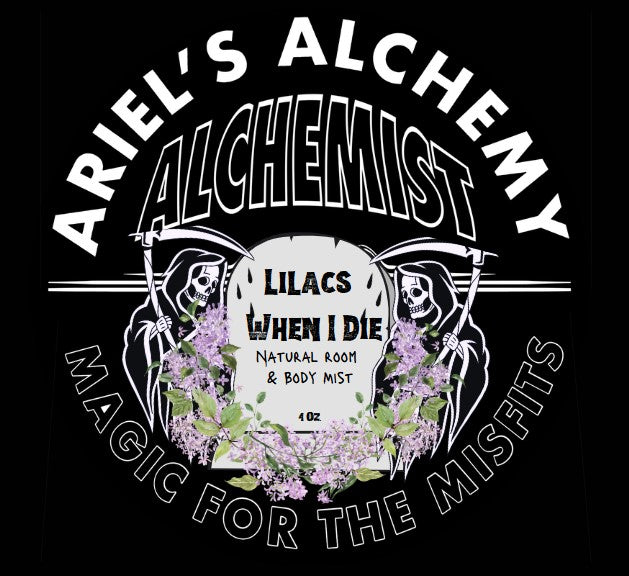 Lilacs When I Die Alchemist